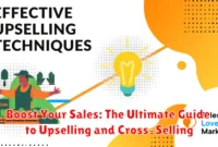 Boost Your Sales: The Ultimate Guide to Upselling and Cross-Selling
