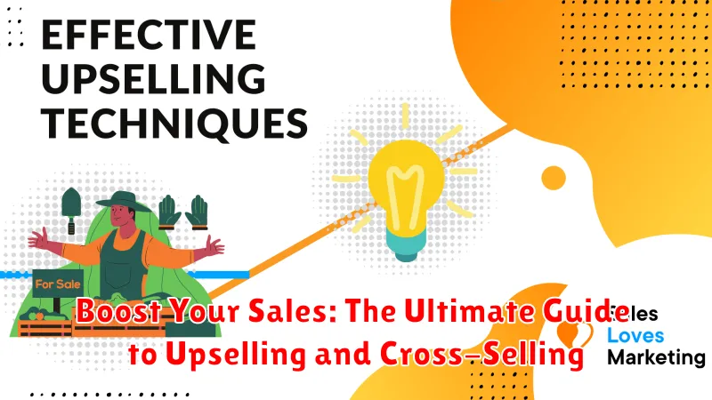 Boost Your Sales: The Ultimate Guide to Upselling and Cross-Selling