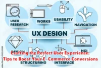 Crafting the Perfect User Experience: Tips to Boost Your E-Commerce Conversions