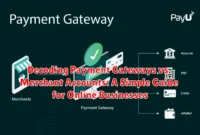 Decoding Payment Gateways vs. Merchant Accounts: A Simple Guide for Online Businesses