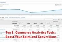 Top E-Commerce Analytics Tools: Boost Your Sales and Conversions Top E-Commerce Analytics Tools: Boost Your Sales and Conversions